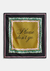 A square silk scarf with a black border, featuring a central gold panel with the phrase 'Please don't go' in black script, surrounded by a decorative border of pink, green, and white chain-link motifs.