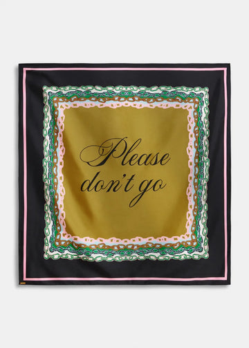 A square silk scarf with a black border, featuring a central gold panel with the phrase 'Please don't go' in black script, surrounded by a decorative border of pink, green, and white chain-link motifs.